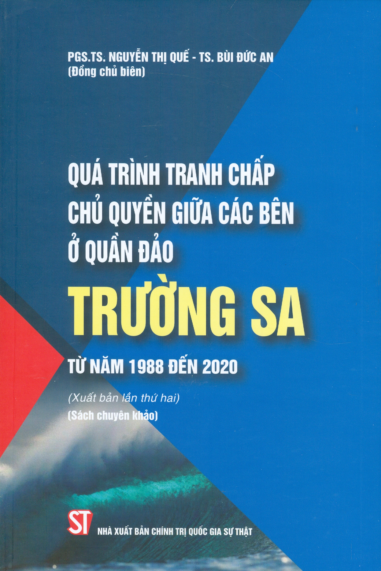 Quá Trình Tranh Chấp Chu Quyen Giữa Các Bên Ở Quần Đảo Trường Sa Từ Năm 1988 Đến 2020 (Sách chuyên khảo)