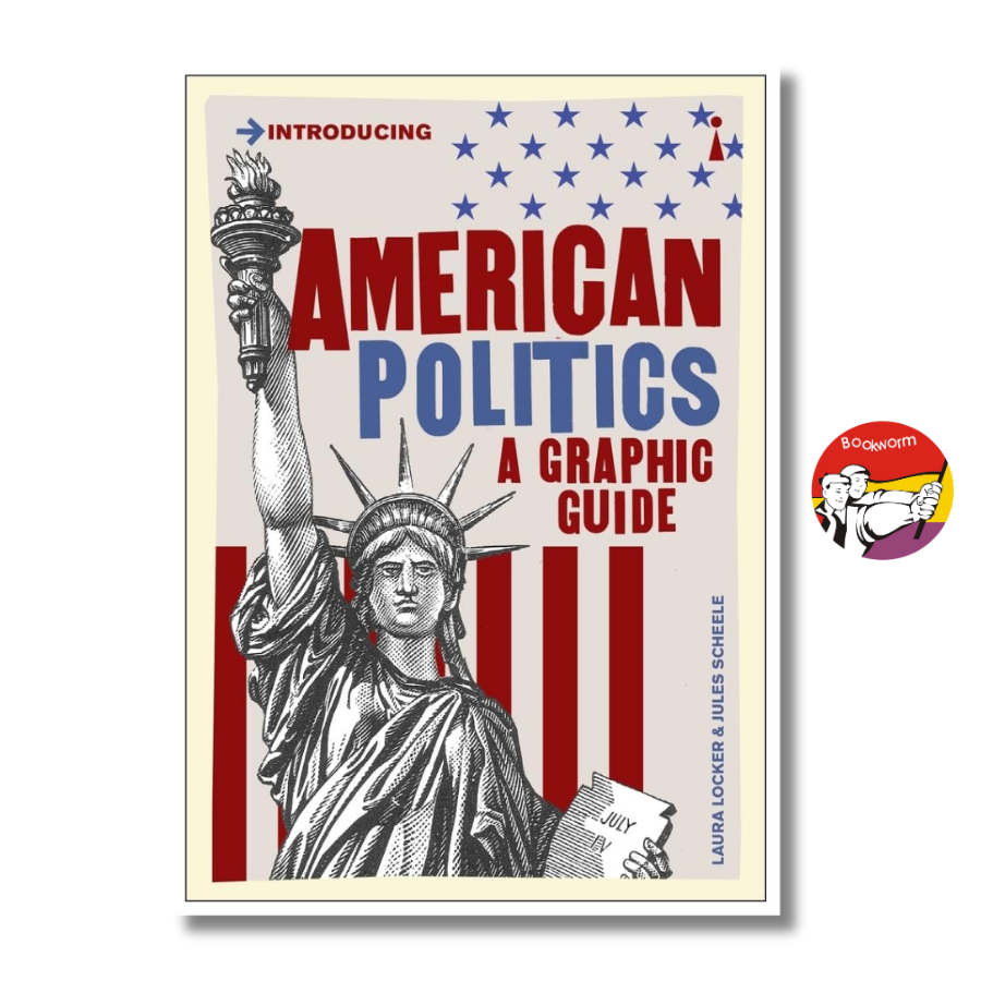 Sách - Introducing American Politics: A Graphic Guide by Laura Locker | Nonfiction / Ngoại văn