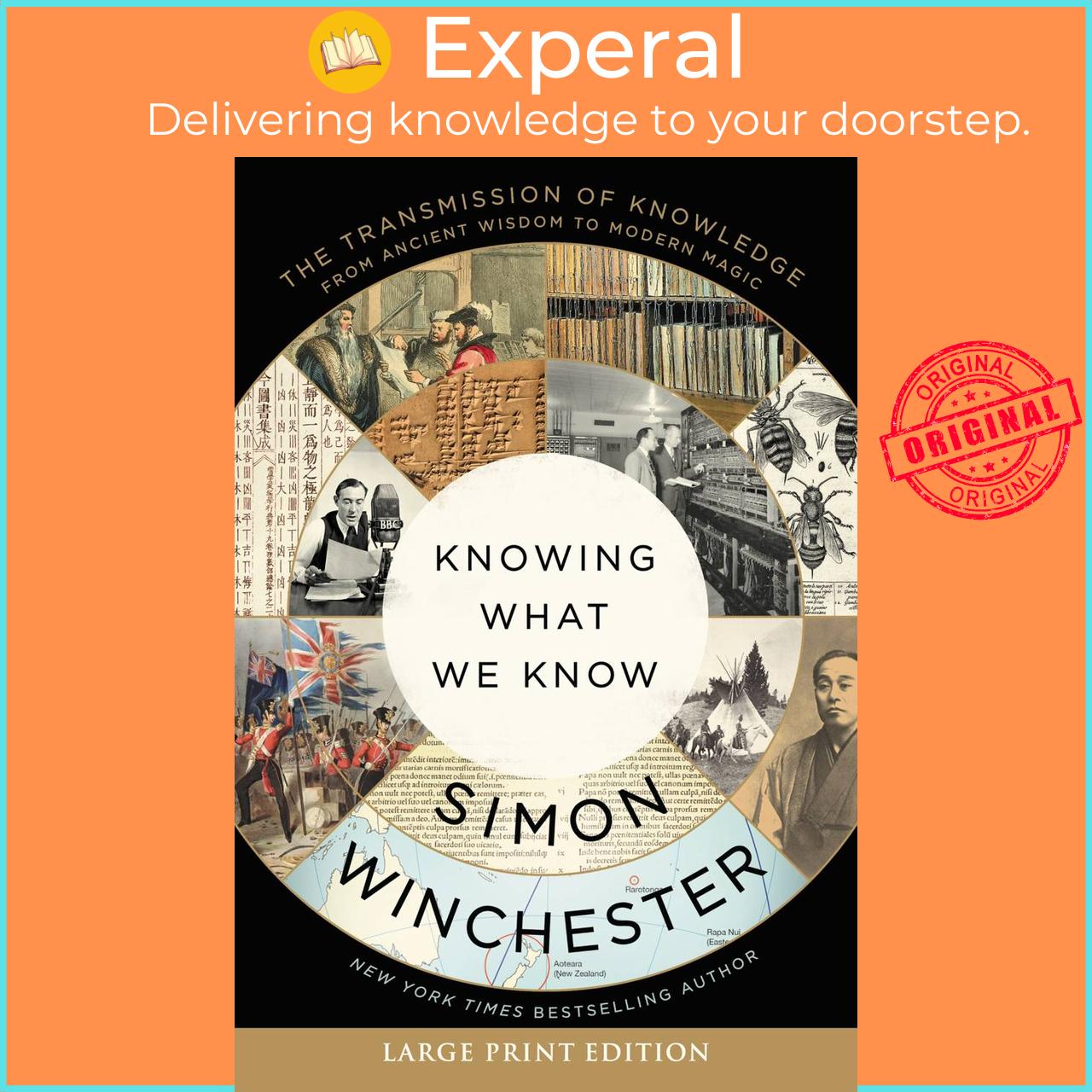 Sách - Knowing What We Know - The Transmission of Knowledge: From Ancient Wisdom to Mode by Simon Winchester (paperback)