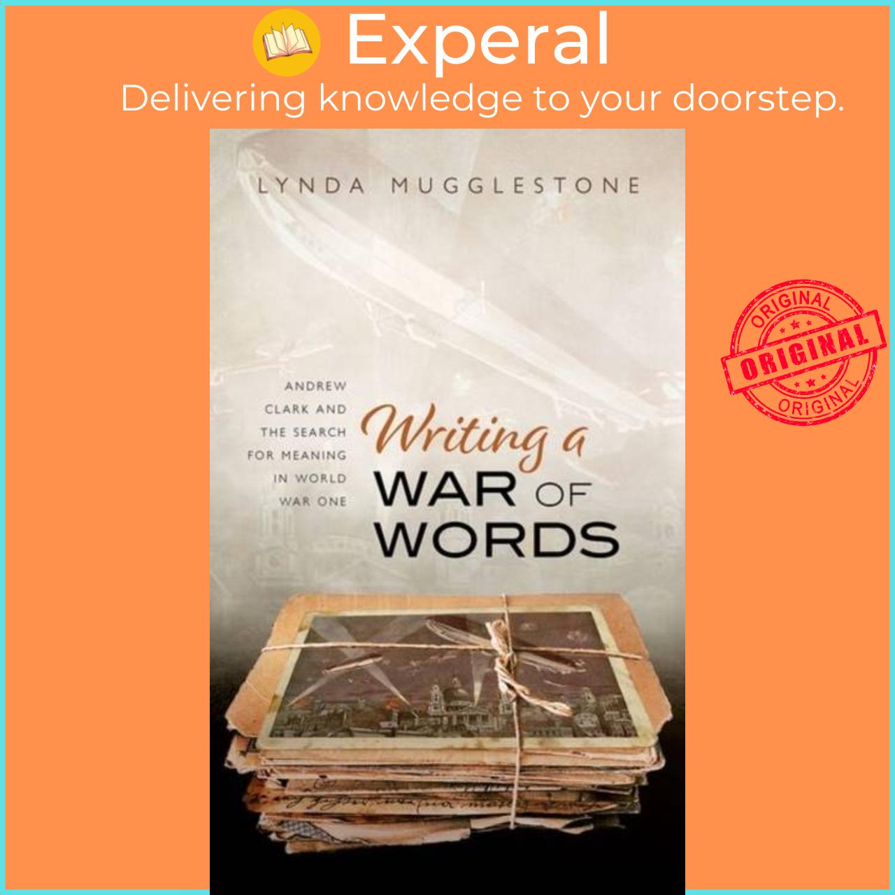 Sách - Writing a War of Words - Andrew Clark and the Search for Meaning in  by Lynda Mugglestone (UK edition, hardcover)