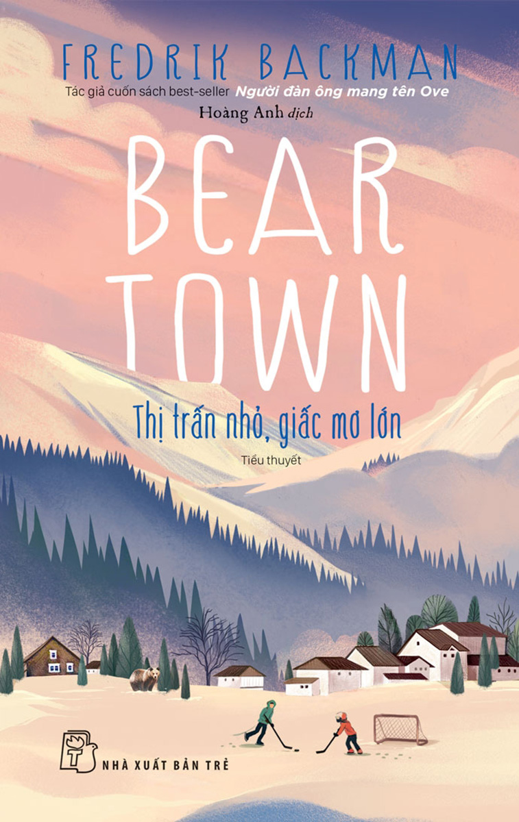 Beartown - Thị Trấn Nhỏ, Giấc Mơ Lớn _TRE