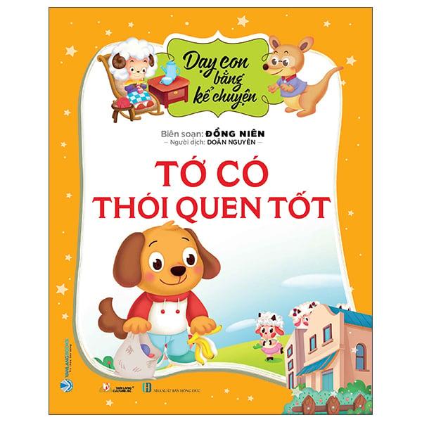 Dạy Con Bằng Kể Chuyện - Tớ Có Thói Quen Tốt