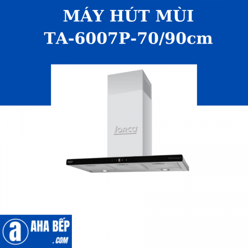 MÁY HÚT MÙI LORCA TA-6007P-70CM. Hàng Chính Hãng 