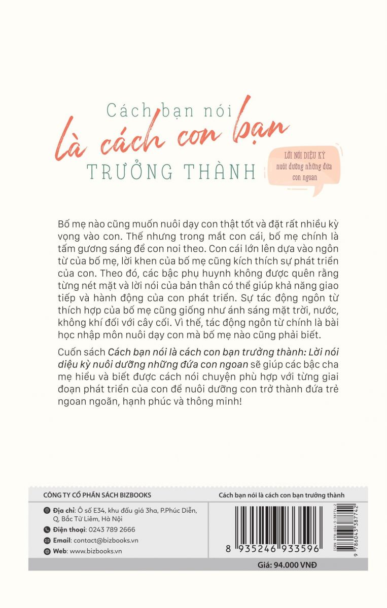 Sách - Cách bạn nói là cách con bạn trưởng thành - Lời nói diệu kỳ nuôi dưỡng những đứa con ngoan