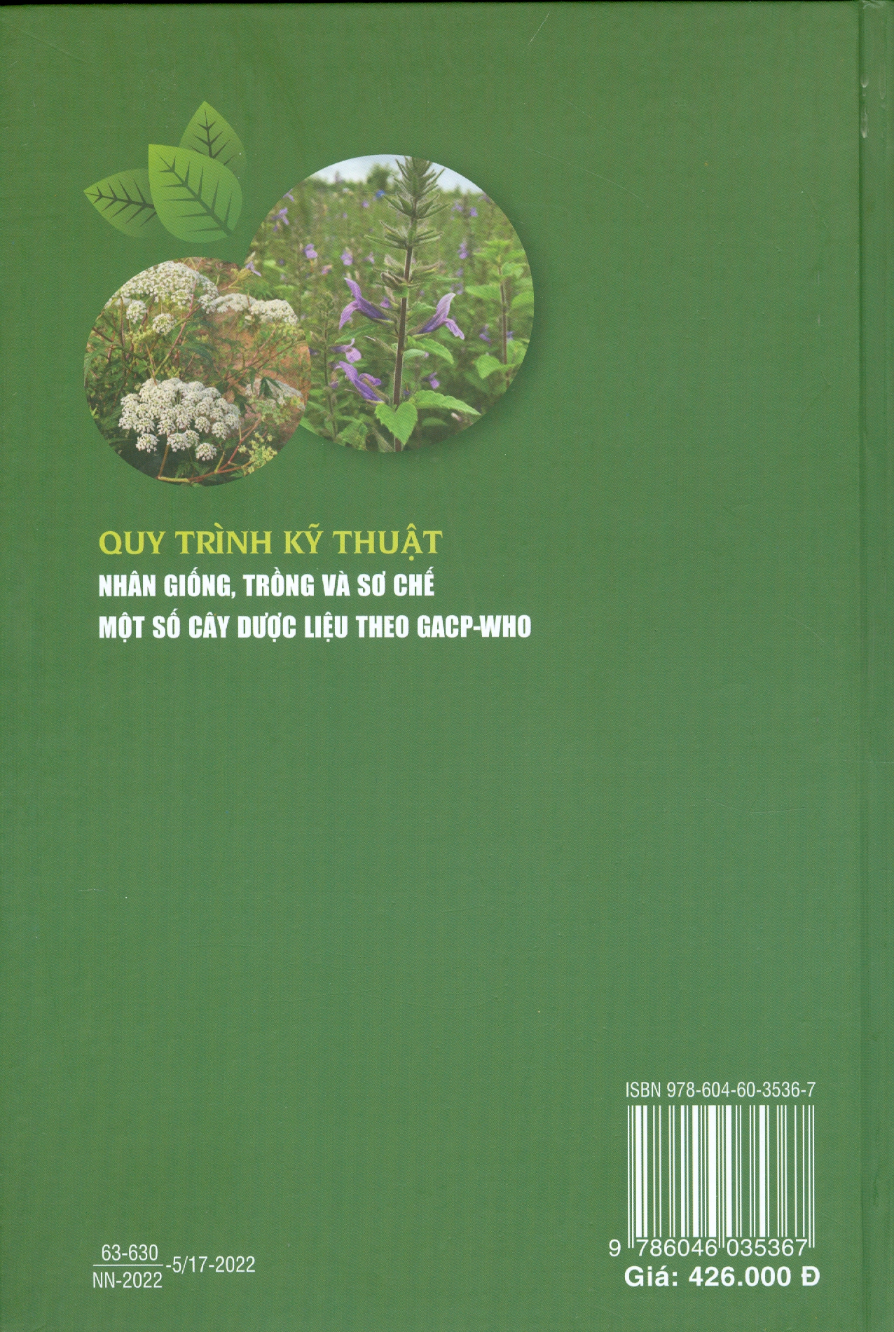 Quy Trình Kỹ Thuật Nhân Giống, Trồng Và Sơ Chế Một Số Cây Dược Liệu Theo GACP - WHO (Sách In Màu, Bìa Cứng)