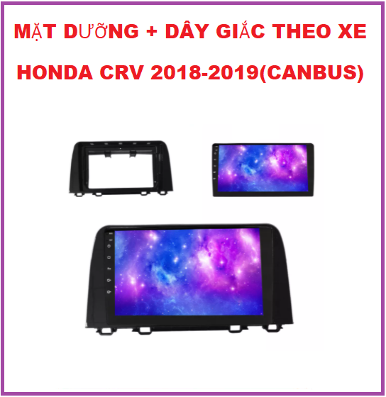 MẶT DƯỠNG XE H.DA CRV 2018-2019 kèm dây giắc và C.BUS. Khung dưỡng cho xe CRV lắp màn 9inch.