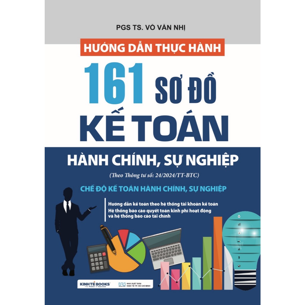 Sách - Hướng Dẫn Thực Hành 161 Sơ Đồ Kế Toán Hành Chính, Sự Nghiệp (Theo Thông Tư Số:24/2024/TT-BTC)