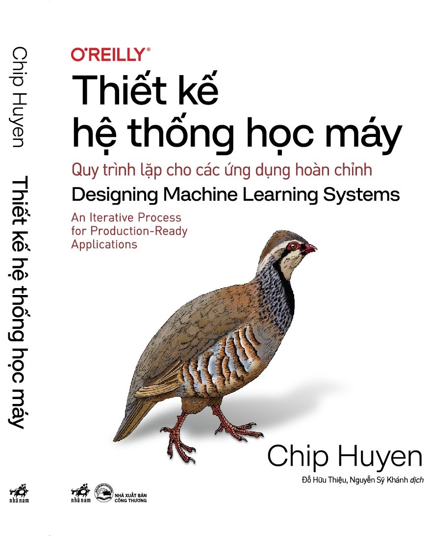 THIẾT KẾ HỆ THỐNG HỌC MÁY - Quy Trình Lặp Cho Các Ứng Dụng Hoàn Chỉnh - Chip Huyen - Đỗ Hữu Thiệu, Nguyễn Sỹ Khánh dịch - Nhã Nam