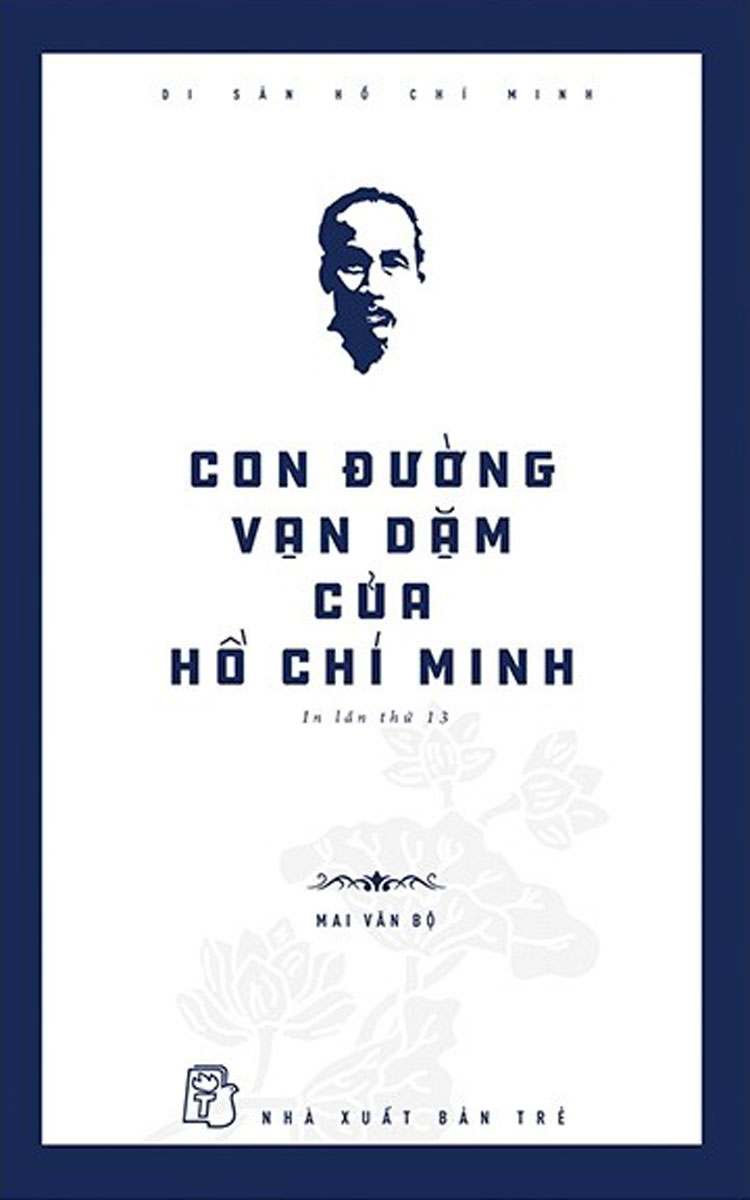 Di Sản Hồ Chí Minh - Con Đường Vạn Dặm Của Hồ Chí Minh