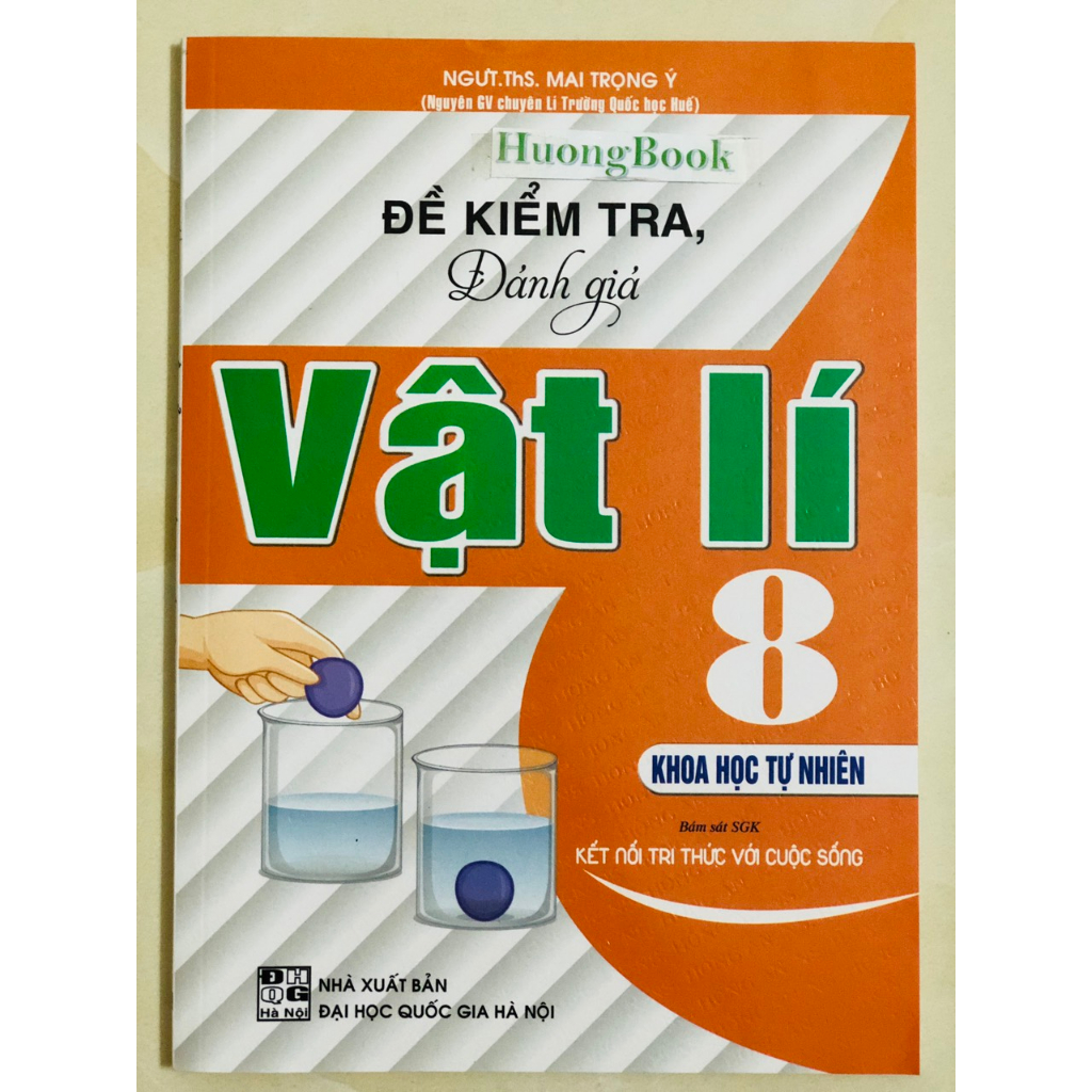 Sách - Đề Kiểm Tra, Đánh Giá Vật Lí 8 - Khoa Học Tự Nhiên