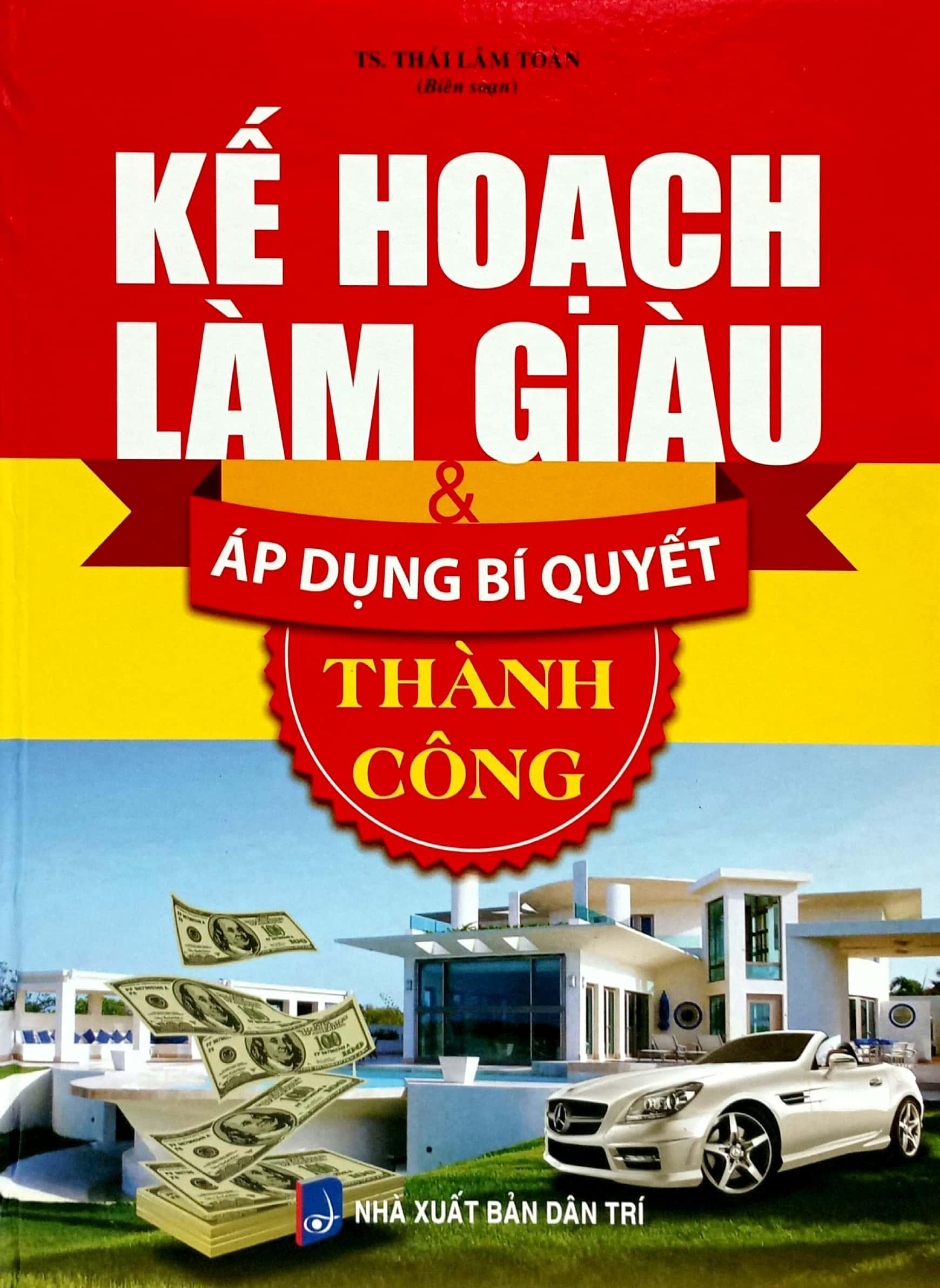 Kế Hoạch Làm Giàu Và Áp Dụng Bí Quyết Thành Công