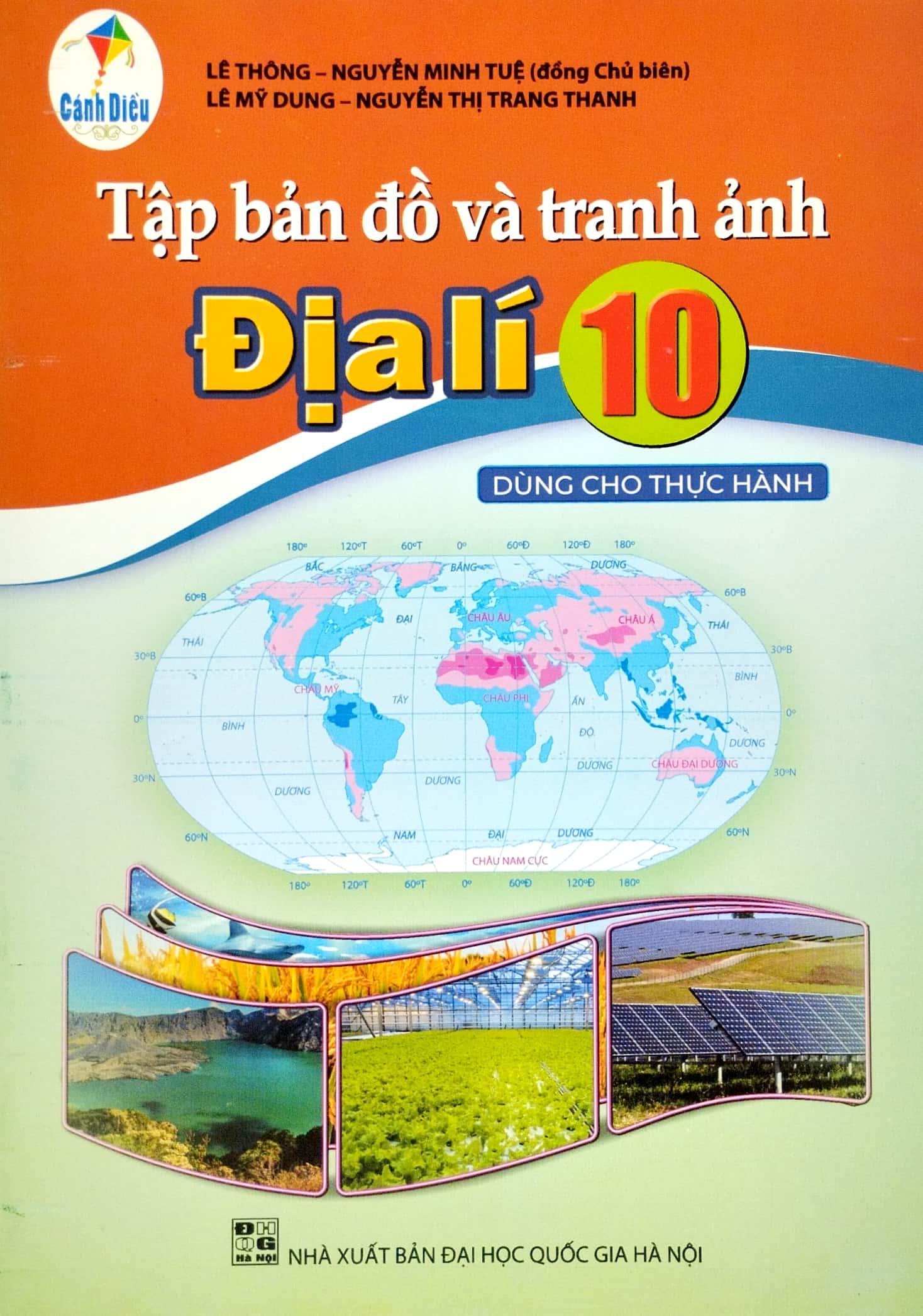 Tập Bản Đồ, Tranh Ảnh Địa Lí 10 (Dùng Cho Thực Hành) (Cánh Diều)