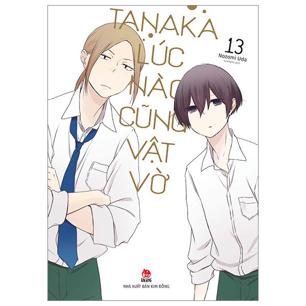Tana.ka Lúc Nào Cũng Vật Vờ - Tập 13 - Tặng Kèm Photo Strip