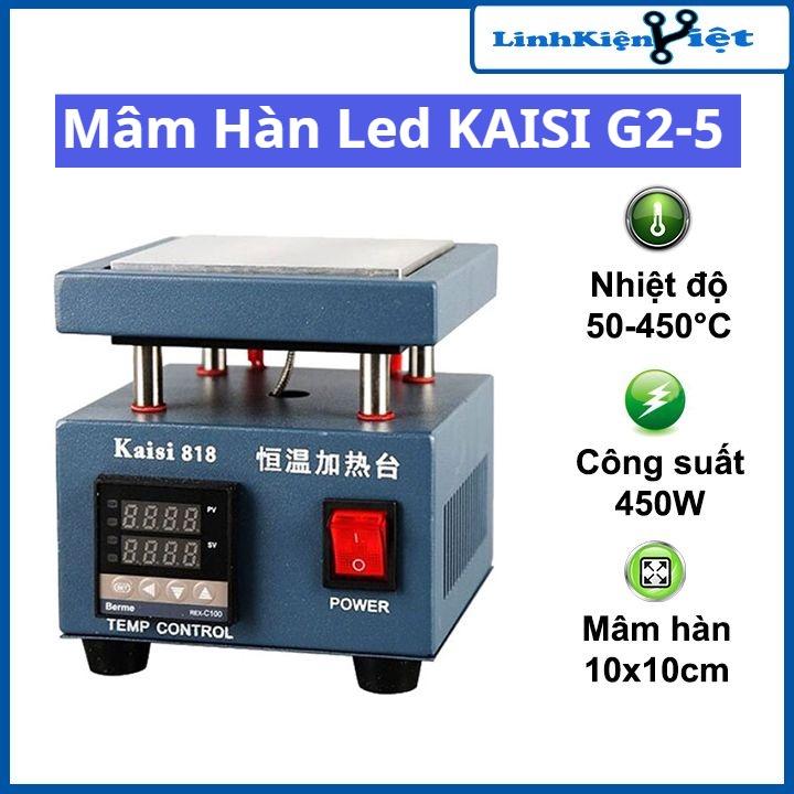 Mâm nhiệt hàn led KAISI 818 G2-5 kích thước 10x10cm nhiệt độ 0-450 độ C