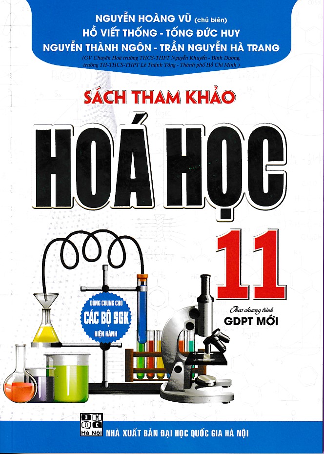Sách tham khảo Hóa học 11 biên soạn theo chương trình giáo dục phổ thông mới (Dùng chung cho các bộ SGK)