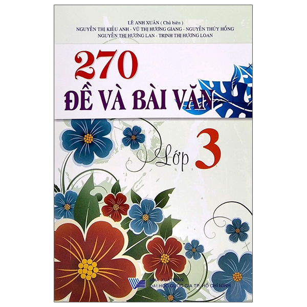 270 Đề Và Bài Văn Lớp 3 (Tái Bản 2020)