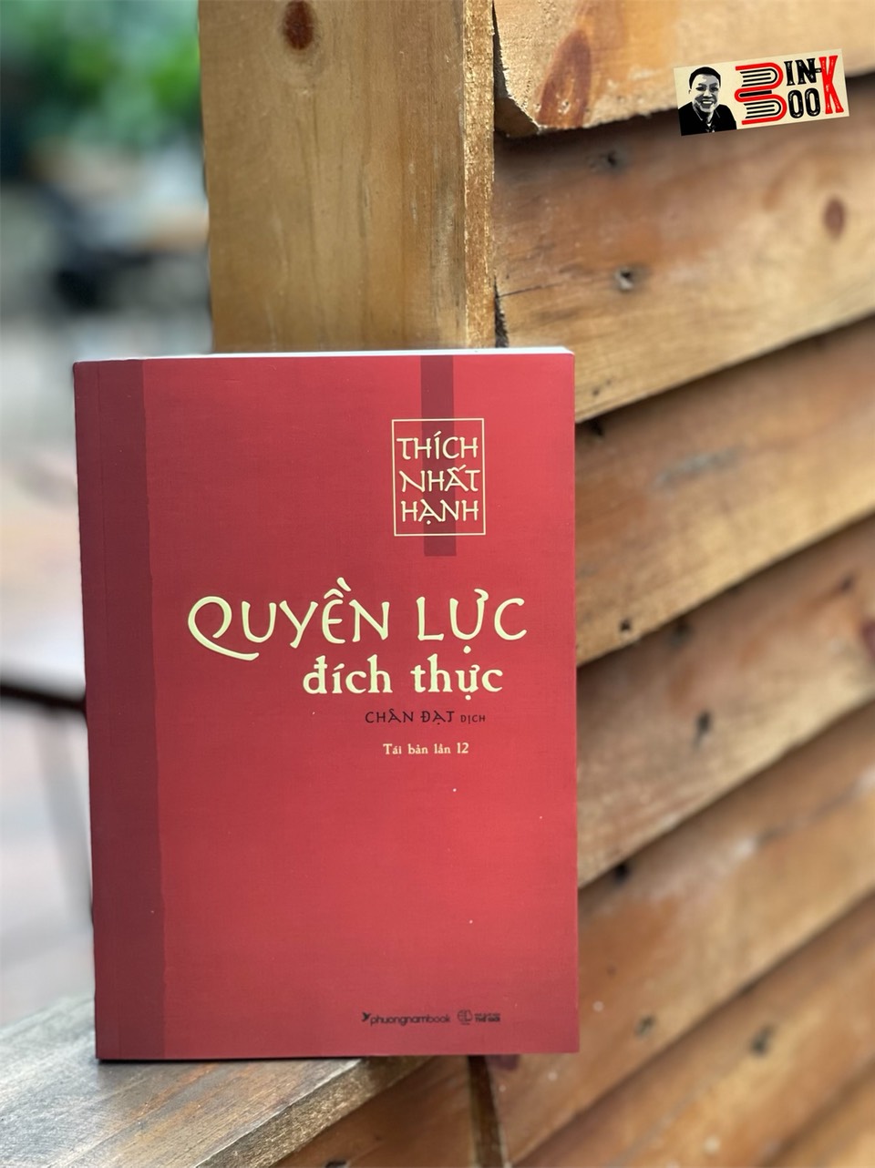 QUYỀN LỰC ĐÍCH THỰC – Thích Nhất Hạnh – Chân Đạt dịch – Phương Nam Book – NXB Thế Giới (Bìa mềm)