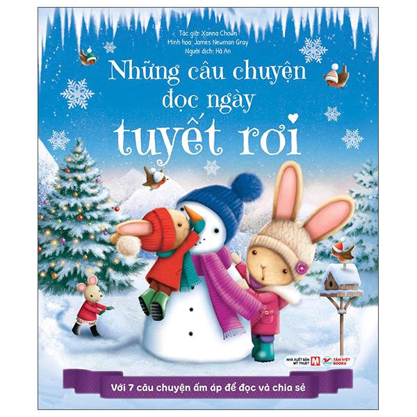 Sách - Những Câu Chuyện Đọc Ngày Tuyết Rơi - Với 7 Câu Chuyện Ấm Áp Để Đọc Và Chia Sẻ