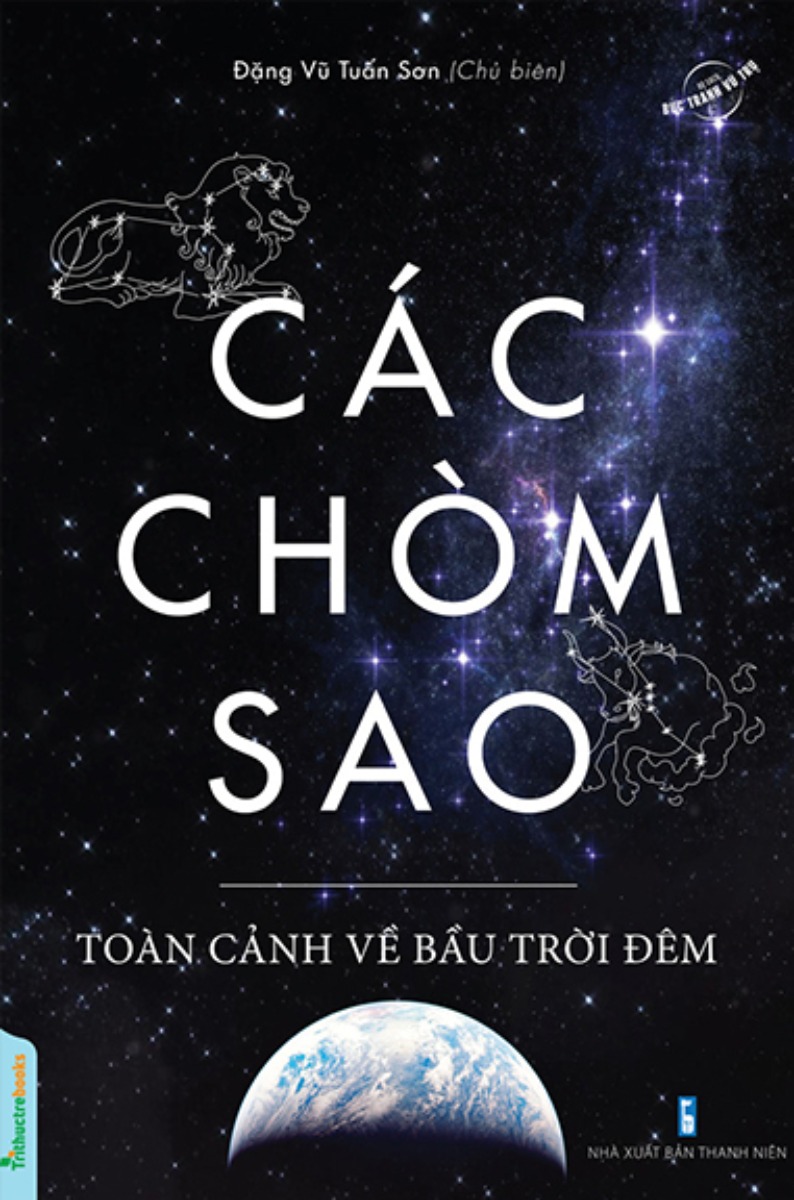 Bức Tranh Vũ Trụ: Các Chòm Sao - Toàn Cảnh Về Bầu Trời Đêm _TTT