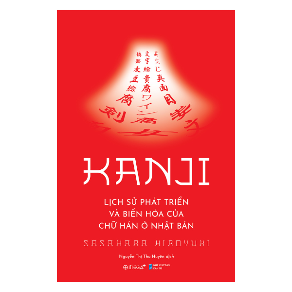 Combo/Lẻ Kanji Hiện Đại - Chữ Hán Trong Đời Sống Nhật Bản Hiện Nay + Kanji - Lịch Sử Phát Triển Và Biến Hóa Của Chữ Hán Ở Nhật Bản - Omega Plus