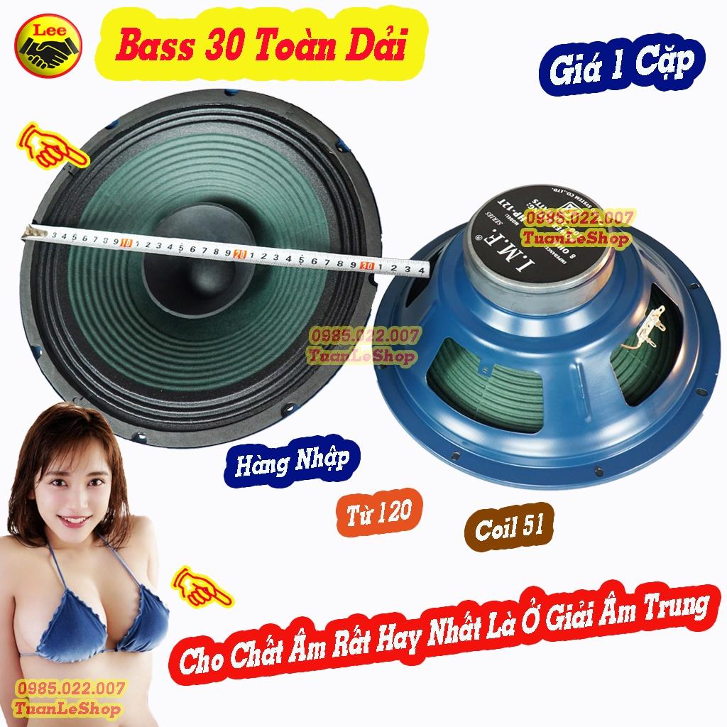 LOA BASS 30 TOÀN DẢI IMF, LOA 3 TAC TOAN DAI TỪ 120 COIL 51 - GIÁ 1 CẶP