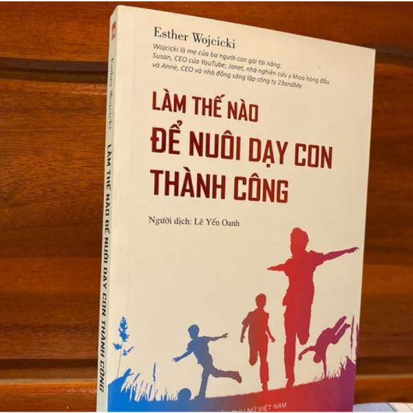 Làm Thế Nào Để Nuôi Dạy Con Thành Công