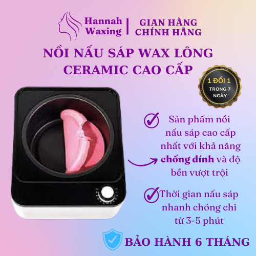 Nồi Nấu Sáp Chống Dính Ceramic, siêu chống dính, loại cao cấp nhất dòng hàng nồi waxing | Hannah Waxing