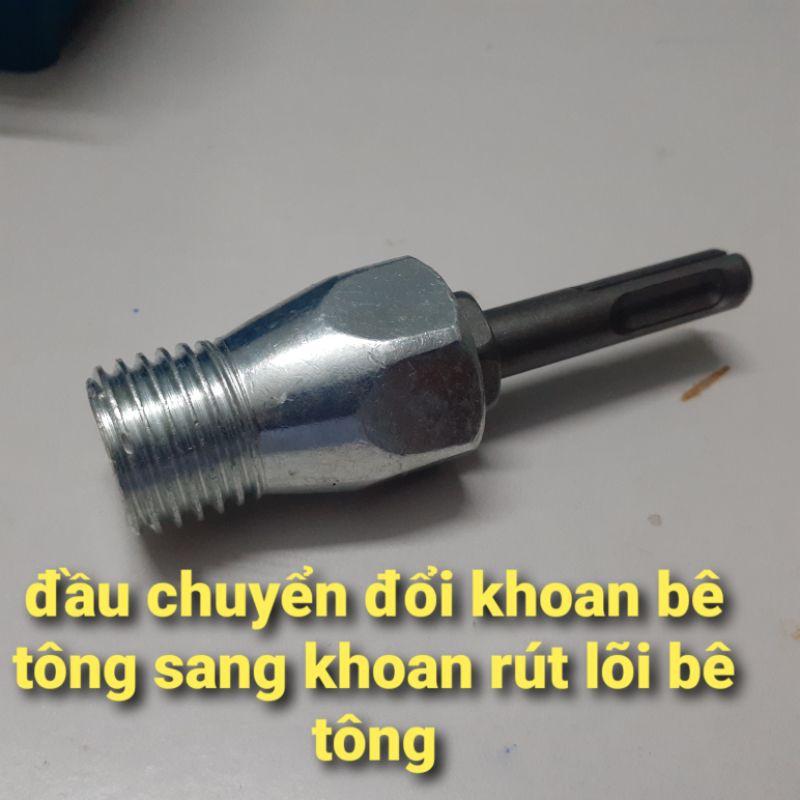 Đầu chuyển đổi khoan bê tông sang khoan rút lõi bê tông