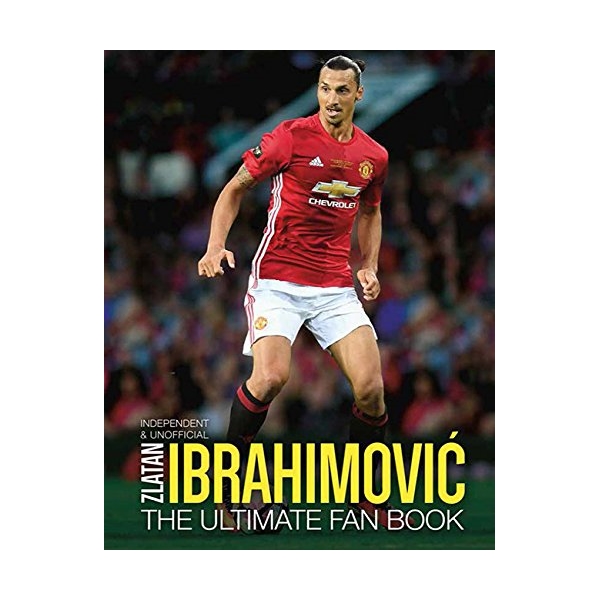 Zlatan Ibrahimovic: The Ultimate Fan Book