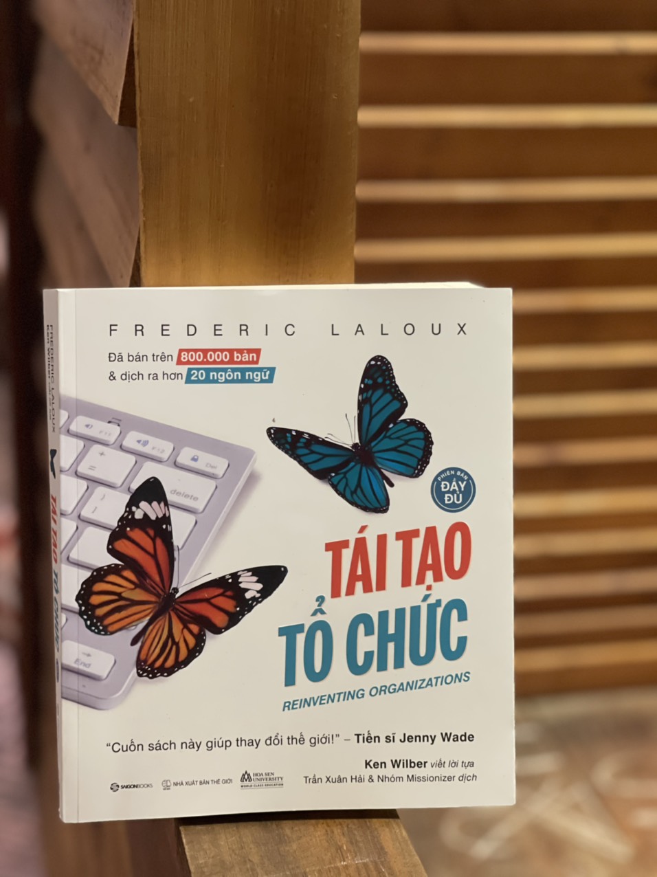 (Bản đầy đủ) TÁI TẠO TỔ CHỨC – Frederic Laloux – Trần Xuân Hải và nhóm Missonizer dịch – SaiGonbooks - bìa mềm