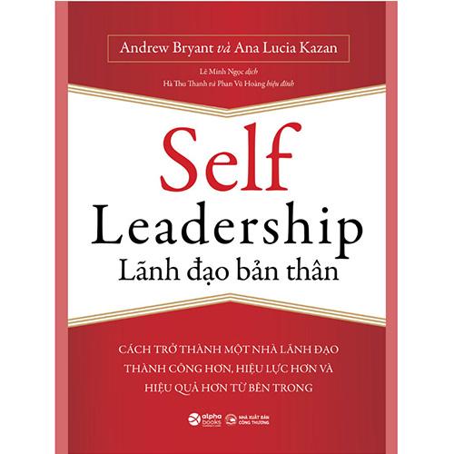 Self Leadership - Lãnh Đạo Bản Thân