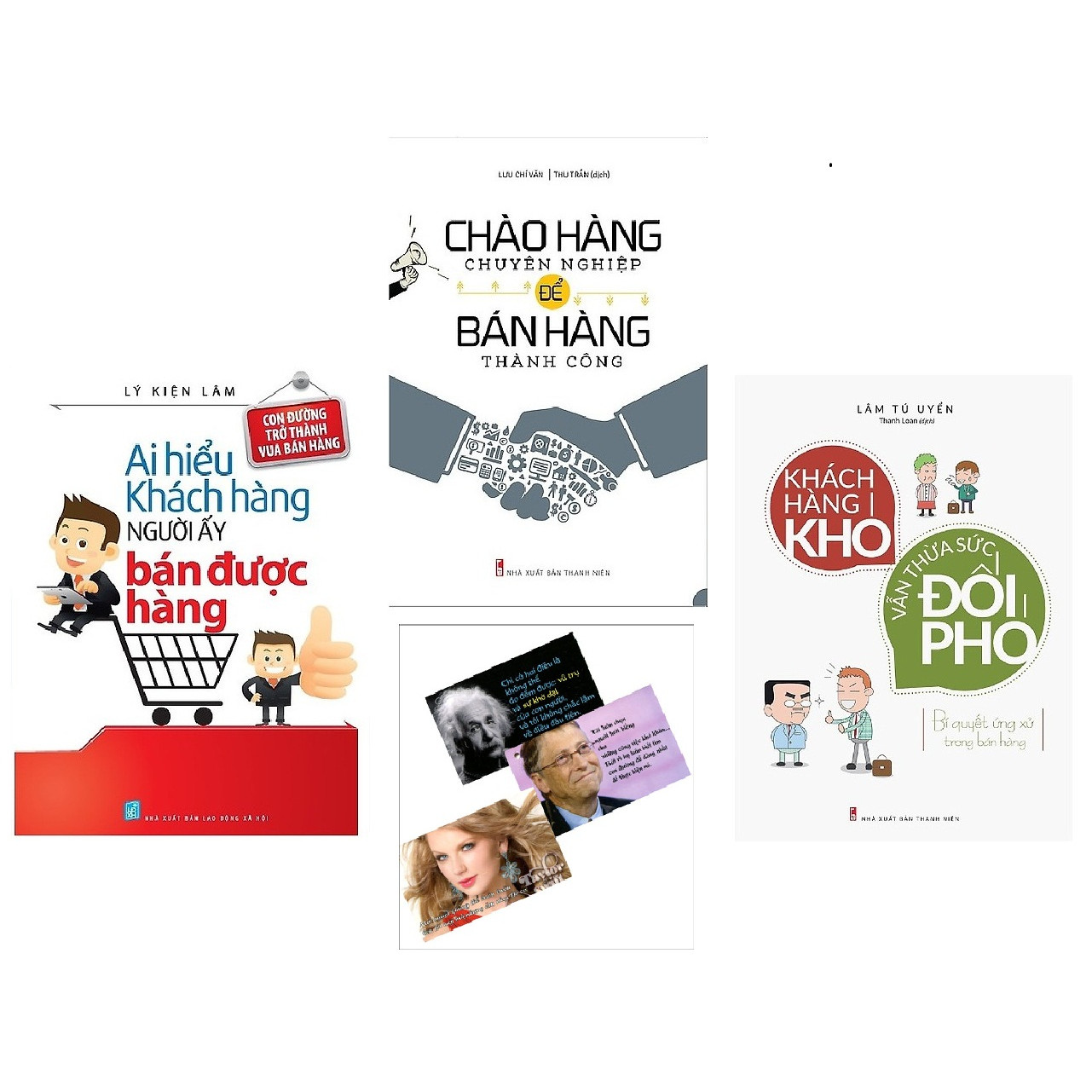 Combo Chào Hàng Chuyên Nghiệp Để Bán Hàng Thành Công + Ai Hiểu Khách Hàng Người Ấy Bán Được Hàng + Khách Hàng Khó Vẫn Thừa Sức Đối Phó Postcard Những Câu Nói Của Người Nổi tiếng