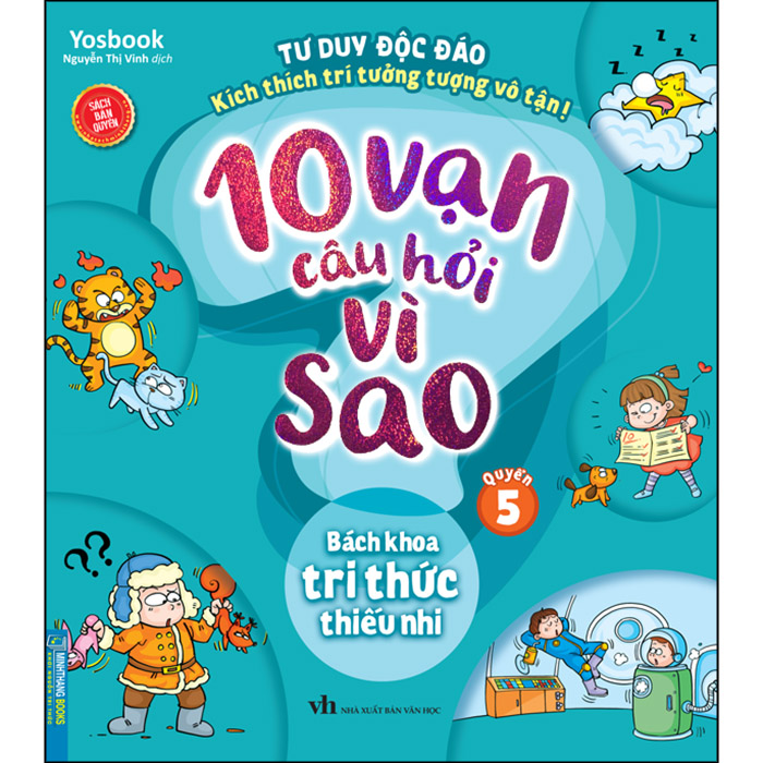 10 Vạn Câu Hỏi Vì Sao - Bách Khoa Tri Thức Thiếu Nhi (Quyển 5)