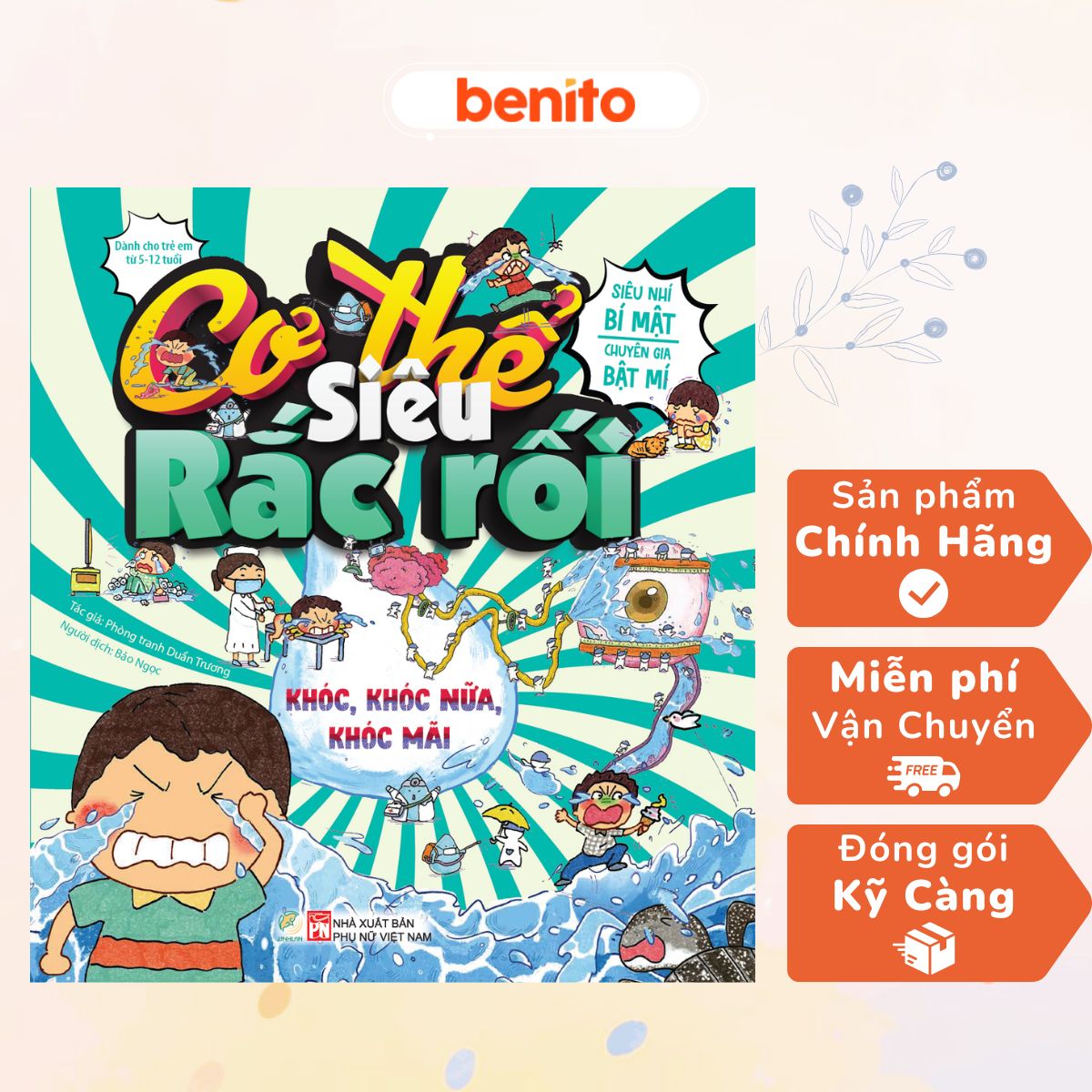 Benito - Sách thiếu nhi - Cơ thể siêu rắc rối - Khóc, khóc nữa, khóc mãi - Linh Lan Books