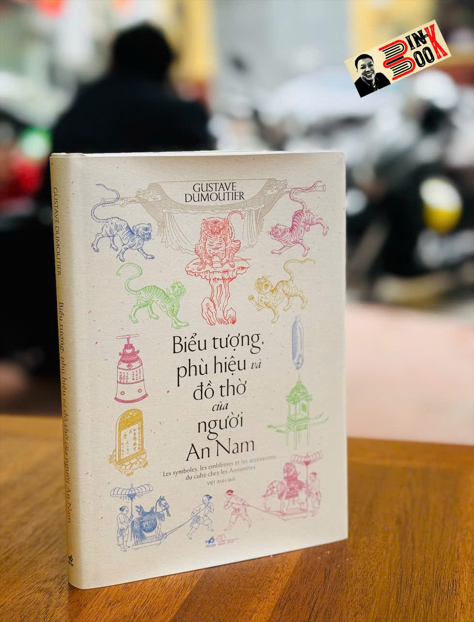 (Bìa cứng) BIỂU TƯỢNG, PHÙ HIỆU VÀ ĐỒ THỜ CỦA NGƯỜI AN NAM – Gustave Dumoutier - Nhã Nam