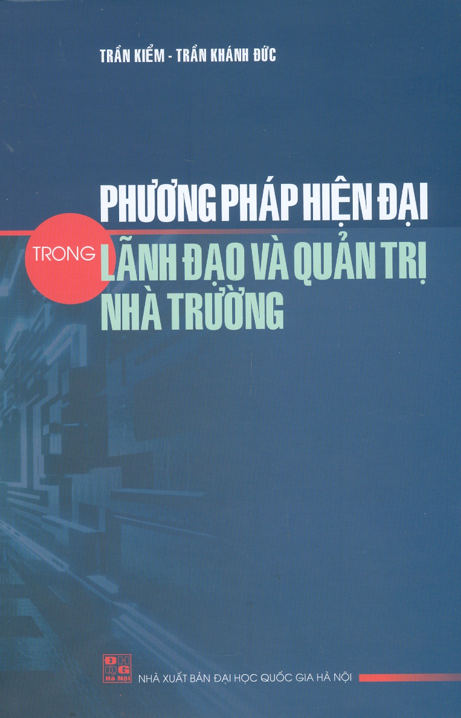 Phương Pháp Hiện Đại Trong Lãnh Đạo Và Quản Trị Nhà Trường