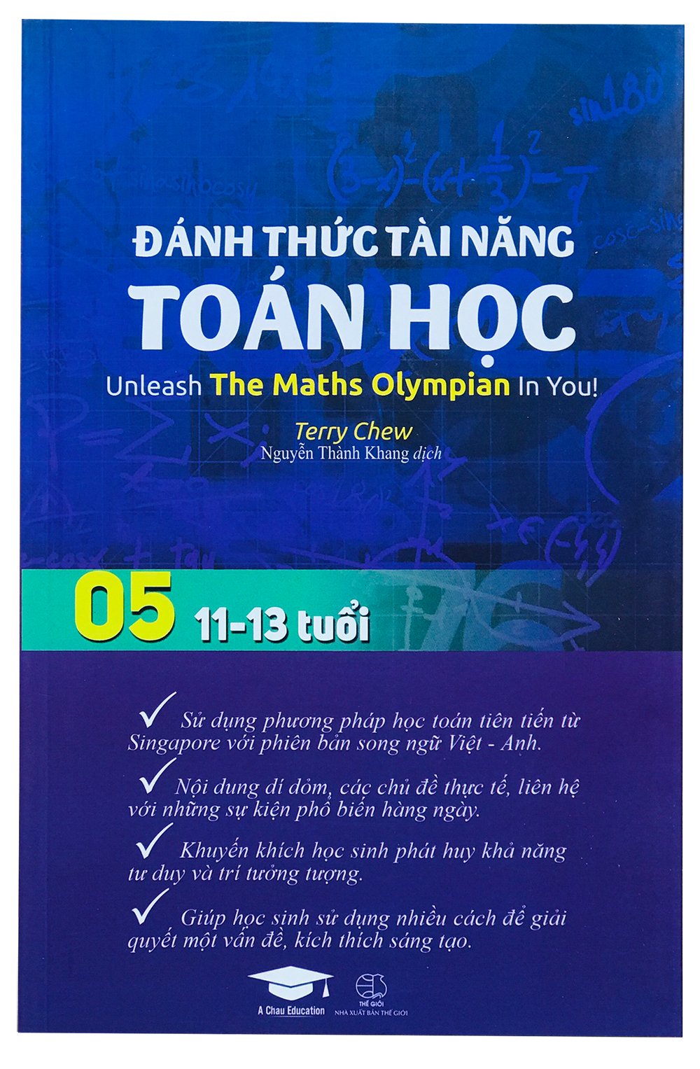 Sách - Đánh Thức Tài Năng Toán Học 05 - Sách Tham Khảo Kiến Thức Toán Lớp 5, Lớp 6 ( 11 -13 tuổi ) - Á Châu Books, bìa mềm, in màu