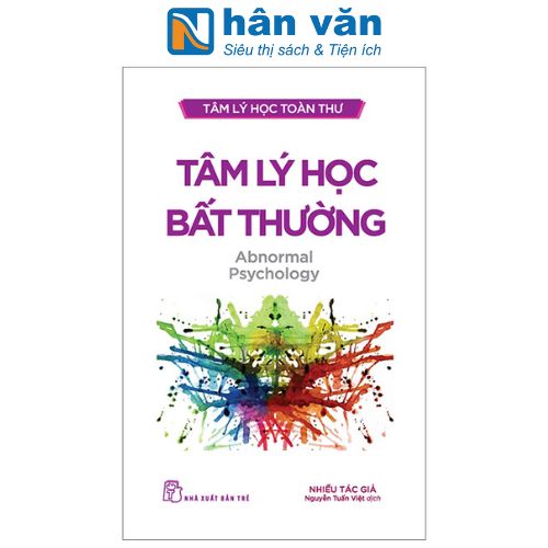 Tâm Lý Học Toàn Thư : Tâm Lý Học Bất Thường