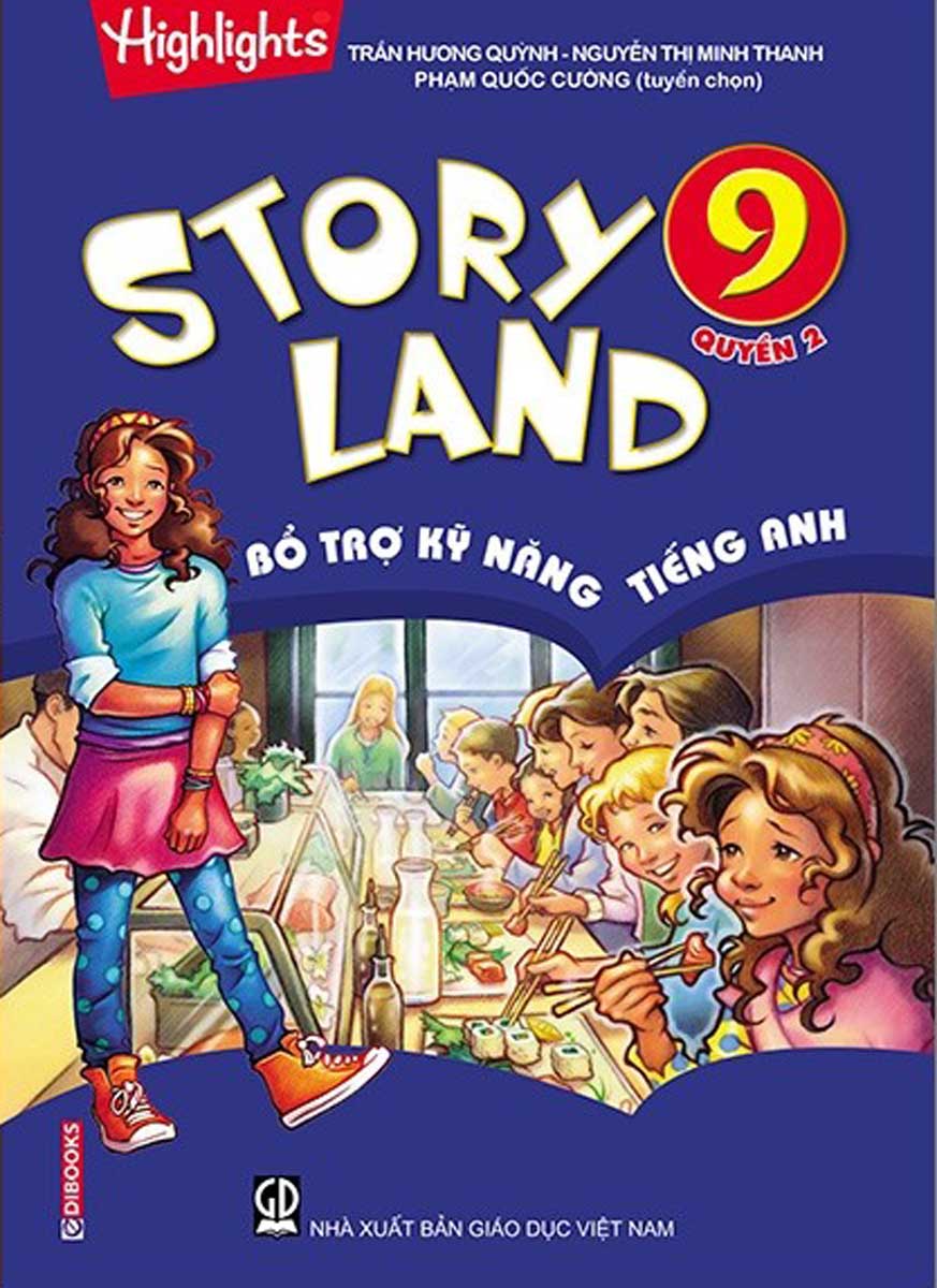 Story Land - Bổ Trợ Kỹ Năng Tiếng Anh 9 - Quyển 2 - Edibooks