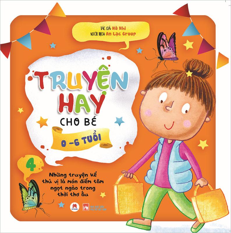 Truyện Hay Cho Bé 0-6 Tuổi - Tập 4 (Tái bản năm 2020)