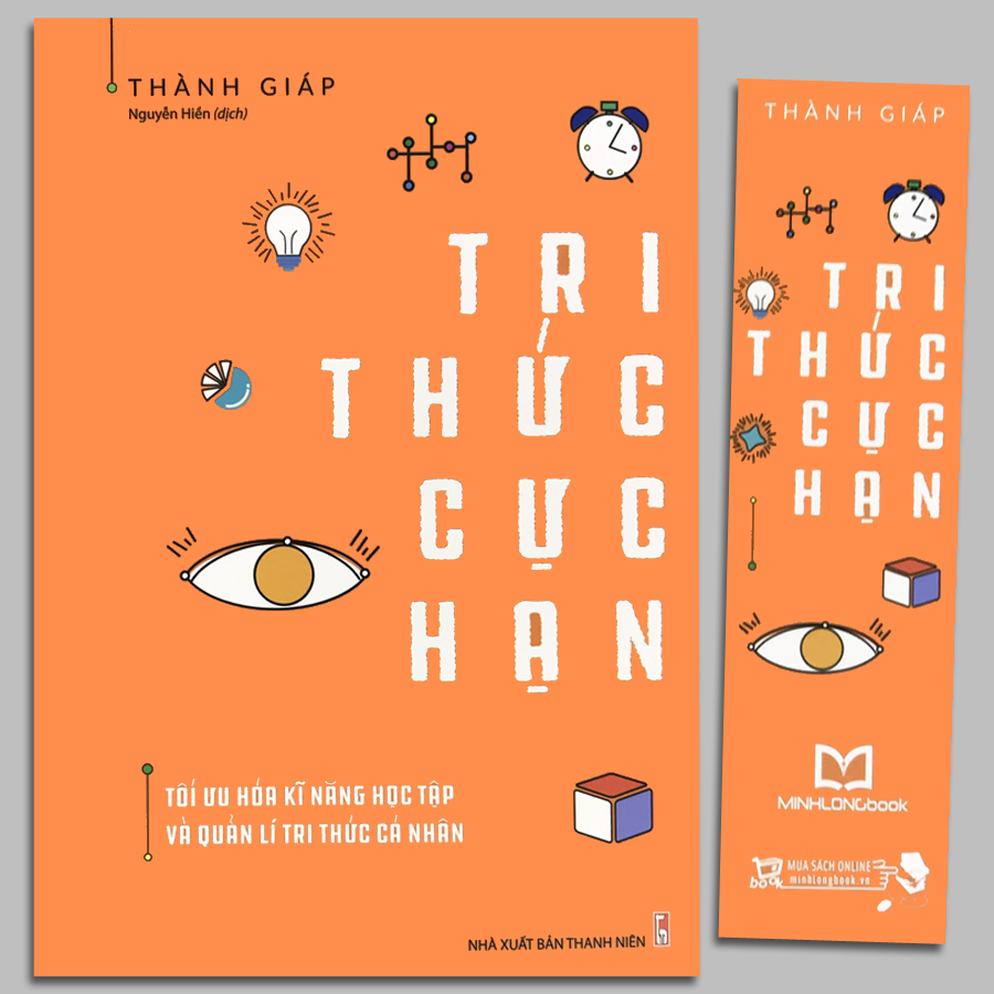 Tri Thức Cực Hạn - Tối Ưu Hóa Kĩ Năng Học Tập Và Quản Lí Tri Thức Cá Nhân