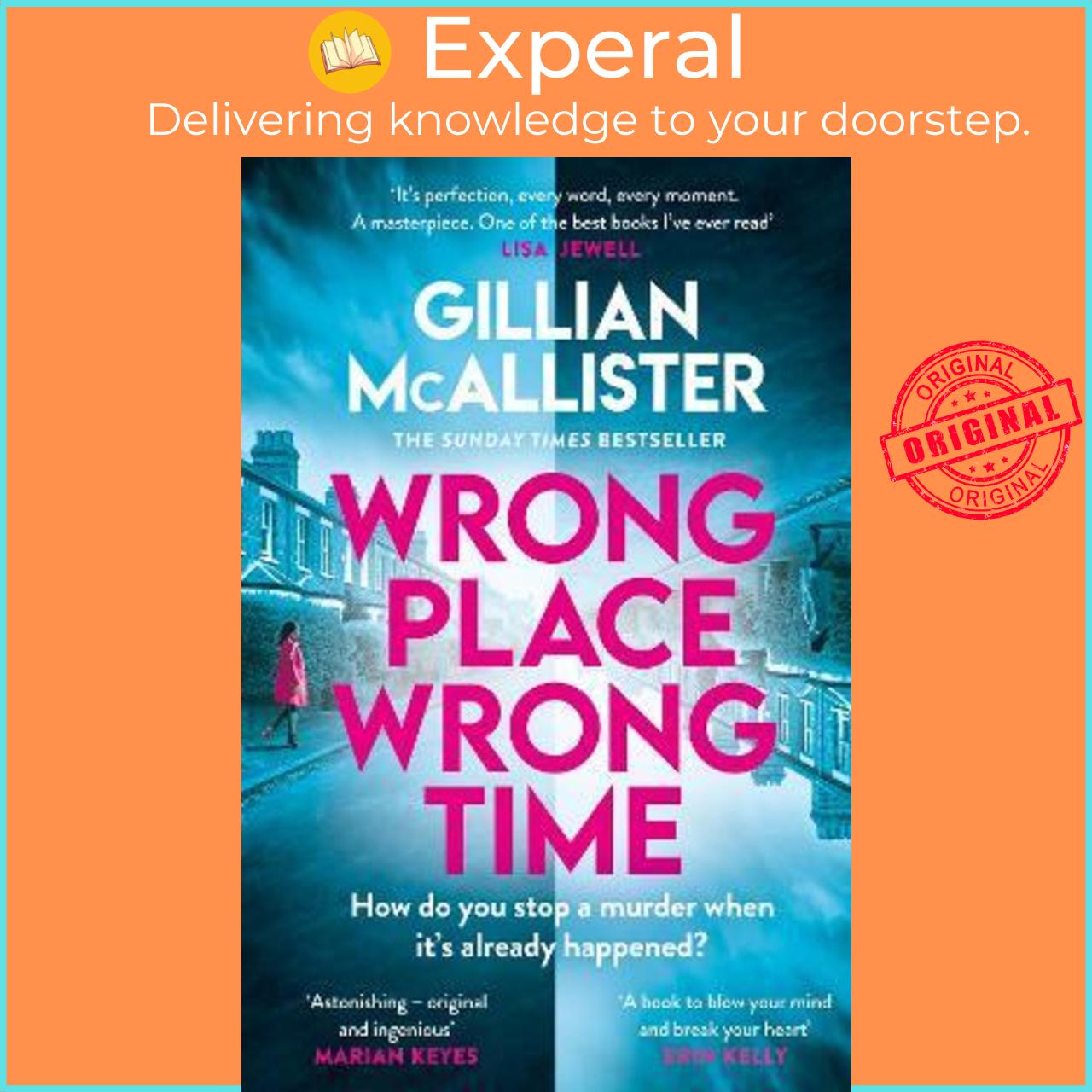 Sách - Wrong Place Wrong Time : The most talked about thriller of 2022 by Gillian McAllister (UK edition, hardcover)