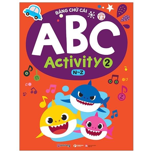 Bảng Chữ Cái Abc Activity 2 - N-Z - Dành Cho Trẻ 3-6 Tuổi
