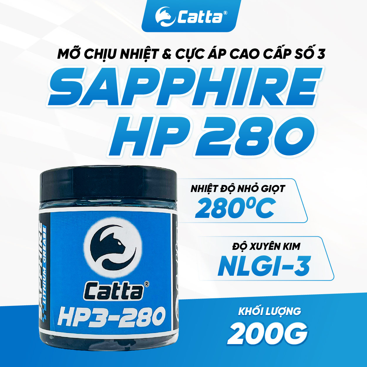 Mỡ Bò Chịu Nhiệt và Cực Áp Cao Cấp CATTA SAPPHIRE HP3 280 độ Gốc Lithium 200G-500G (Xanh Dương)