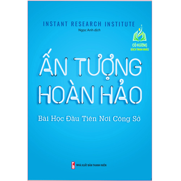 Sách - Ấn Tượng Hoàn Hảo - Bài Học Đầu Tiên Nơi Công Sở