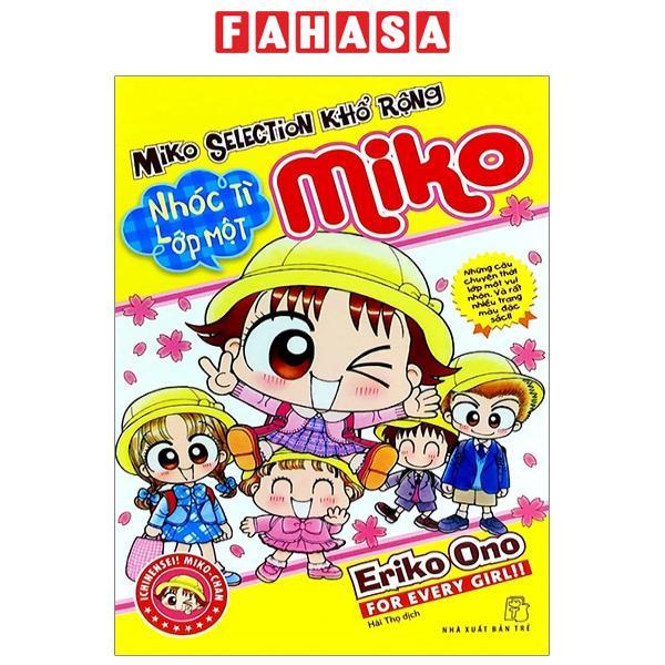 Nhóc Miko! Cô Bé Nhí Nhảnh - Miko Selection Khổ Rộng - Nhóc Tì Lớp 1 Miko (Tái Bản 2023)