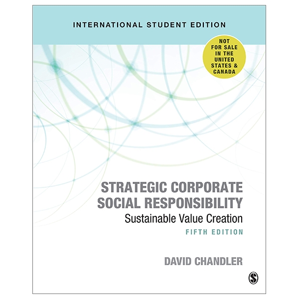 Strategic Corporate Social Responsibility - International Student Edition: Sustainable Value Creation