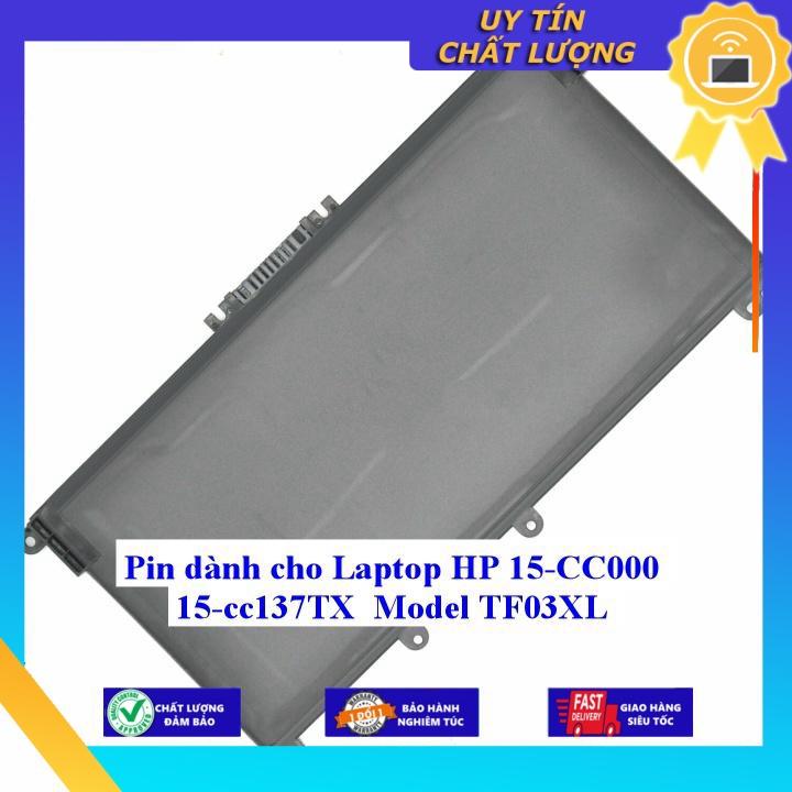 Pin dùng cho Laptop HP 15-CC000 15-cc137TX Model TF03XL - Hàng Nhập Khẩu New Seal