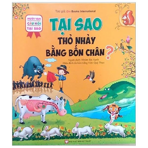 10 vạn câu hỏi tại sao - Tại sao thỏ nhảy bằng bốn chân - Bản Quyền