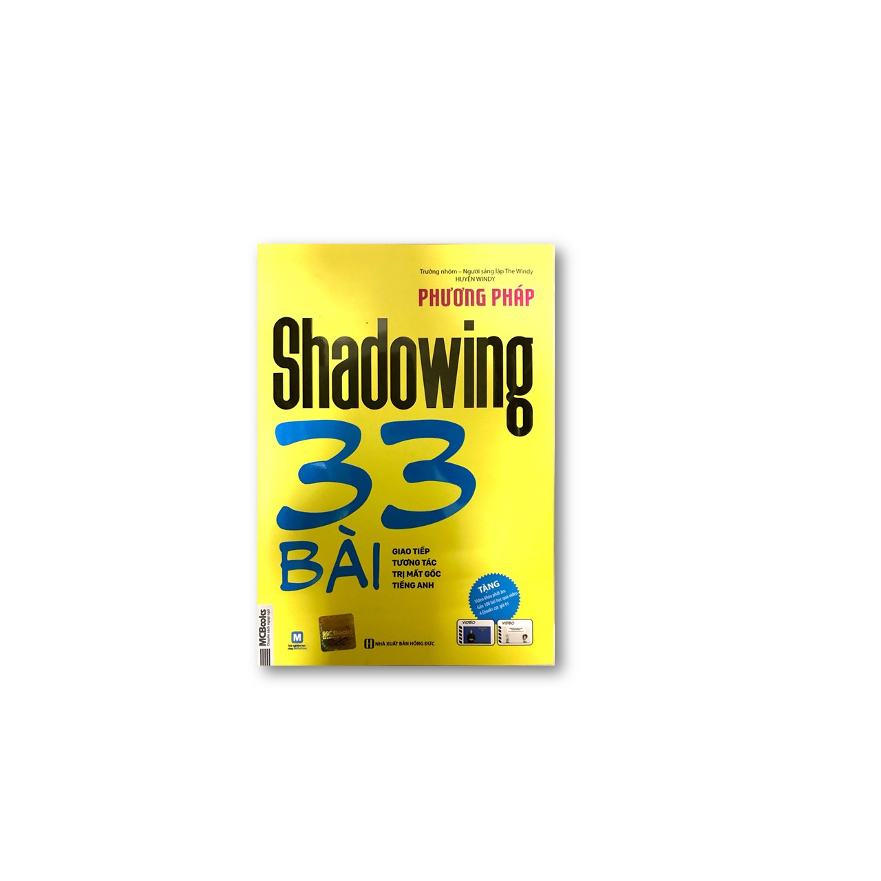 Phương Pháp Shadowing 33 Bài Giao Tiếp Tương Tác Trị Mất Gốc Tiếng Anh